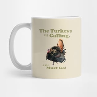 Funny Wild Turkey Hunting Quote Mug